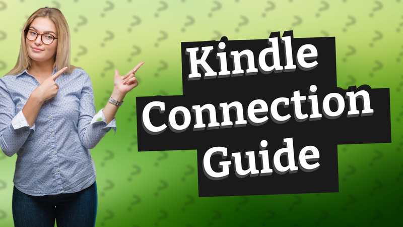 Kindle Connection Guide