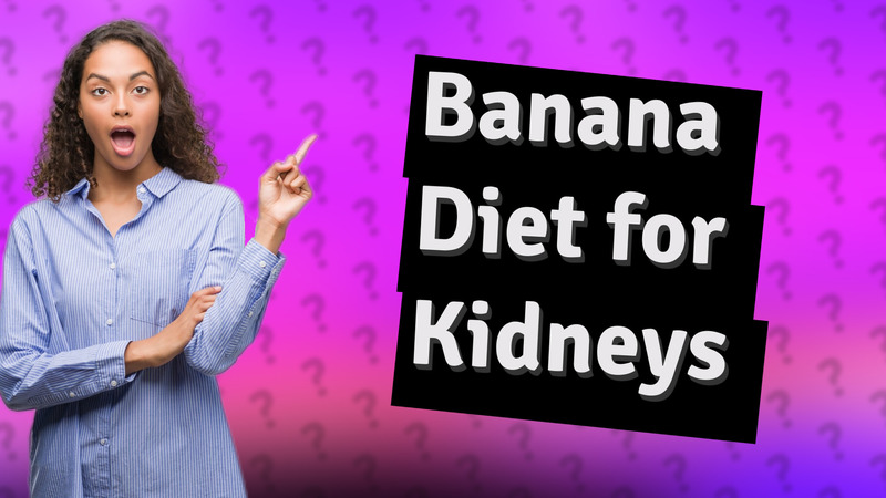 Banana Diet for Kidneys