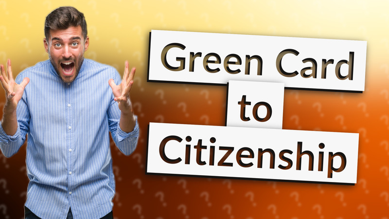 Green Card to Citizenship