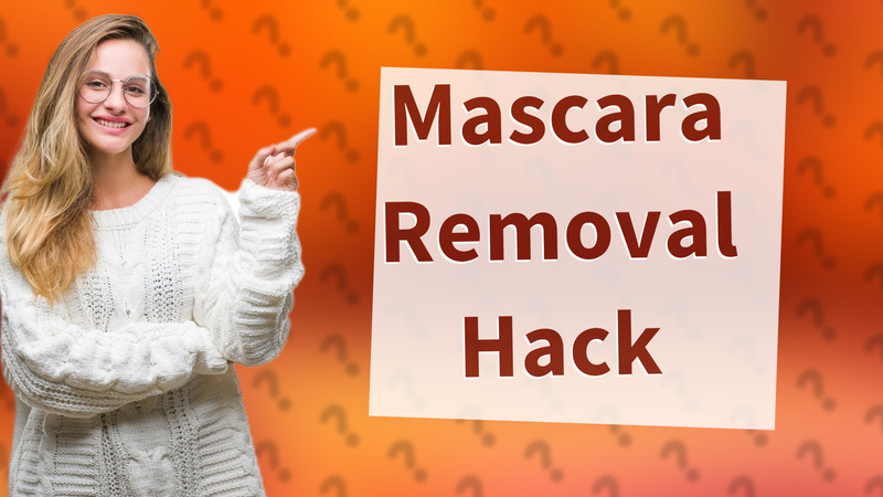 Mascara Removal Hack