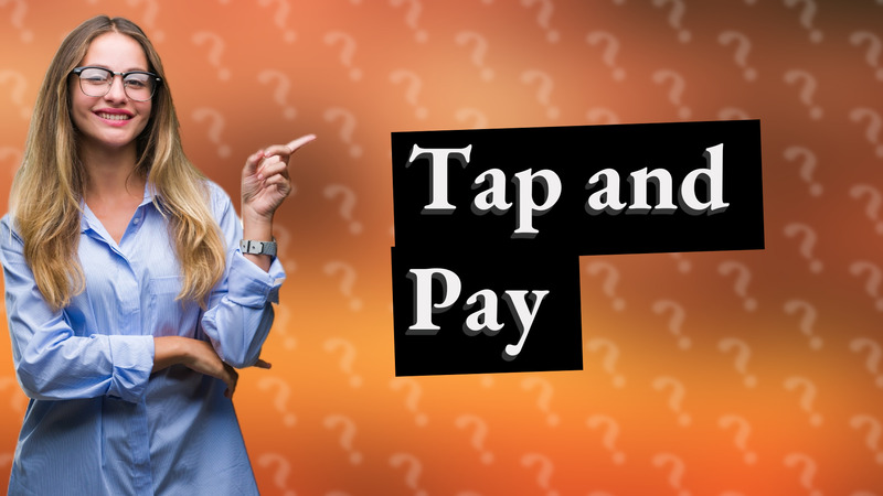 Tap and Pay