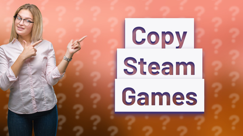 Copy Steam Games