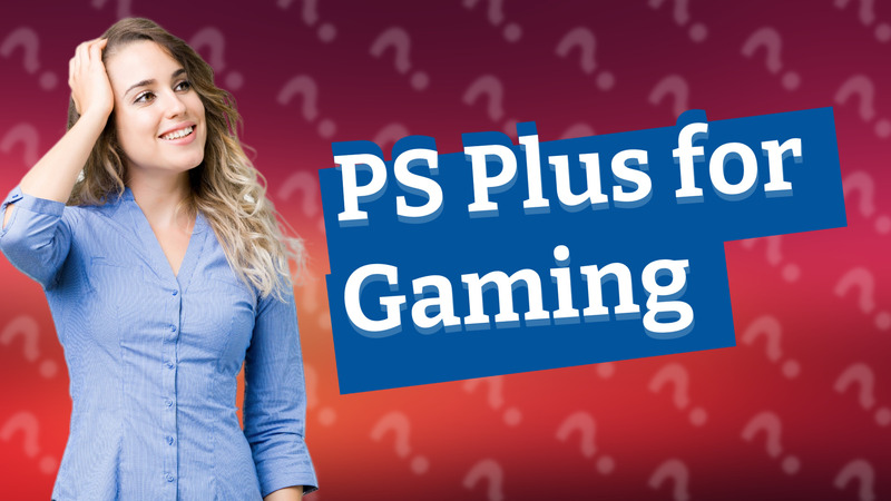 PS Plus for Gaming