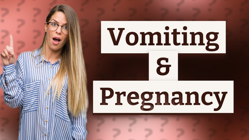 Vomiting & Pregnancy
