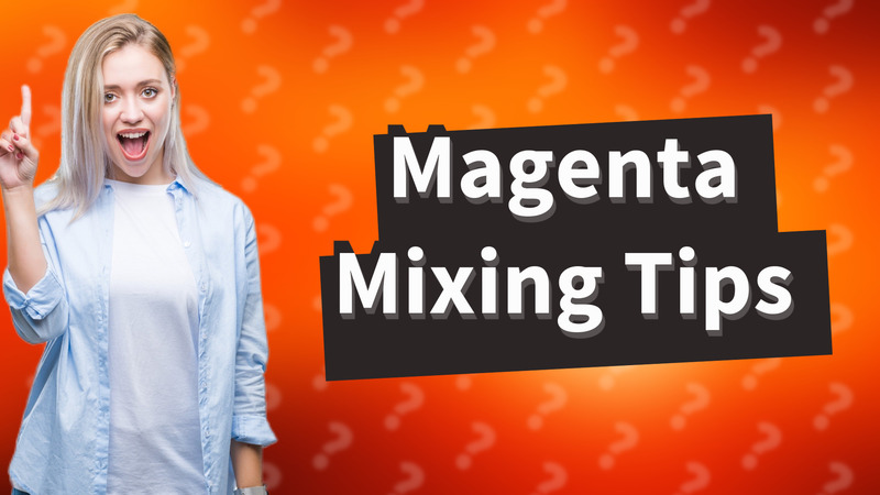Magenta Mixing Tips