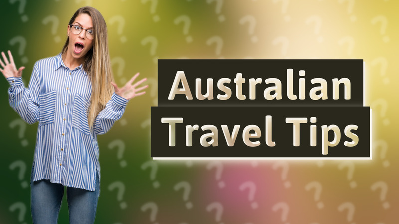 Australian Travel Tips
