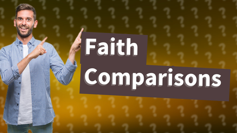 Faith Comparisons