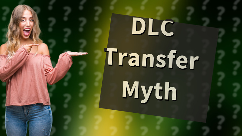 DLC Transfer Myth
