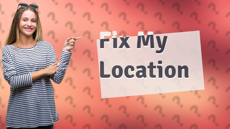 Fix My Location