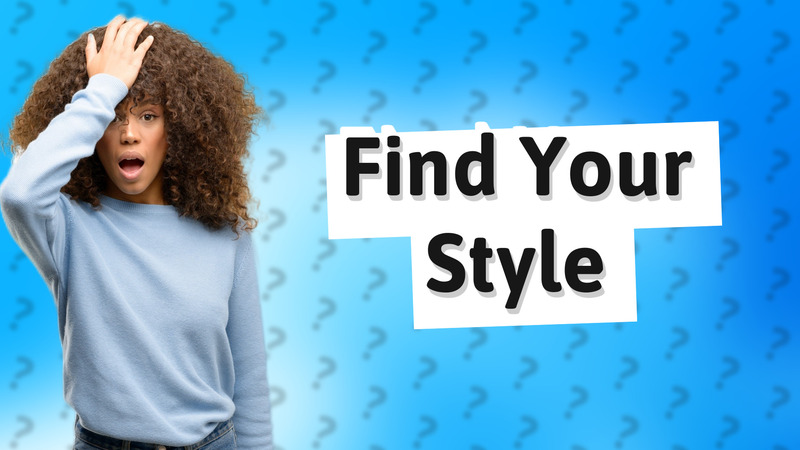 Find Your Style