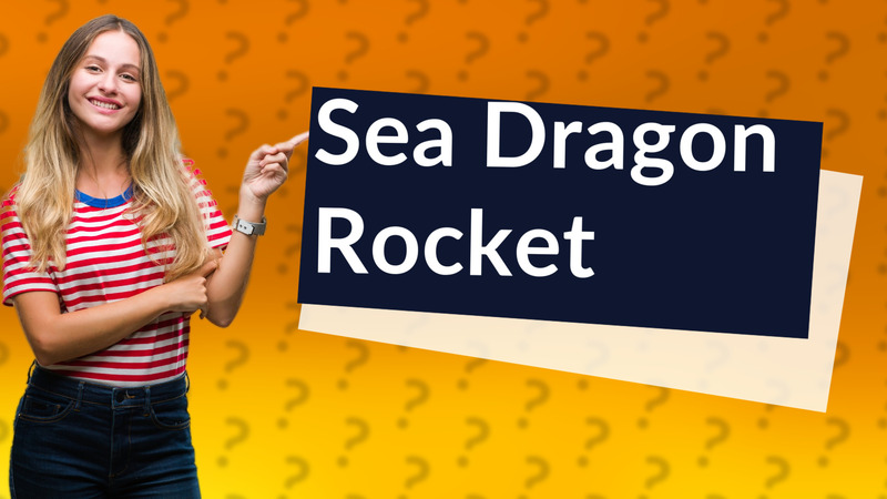 Sea Dragon Rocket