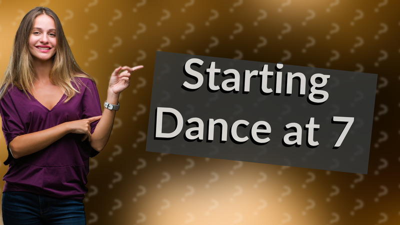 Starting Dance at 7