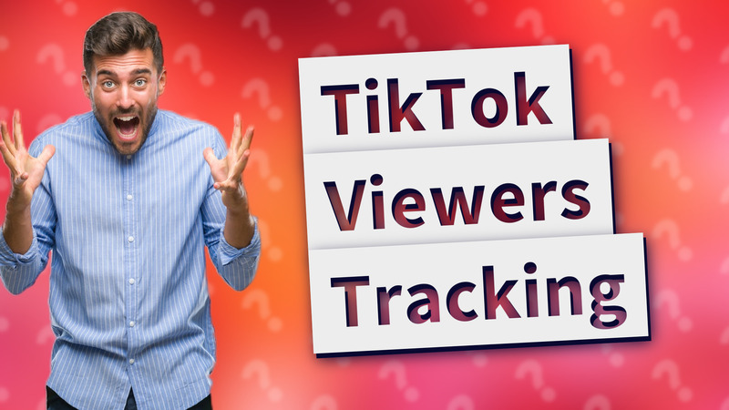 TikTok Viewers Tracking