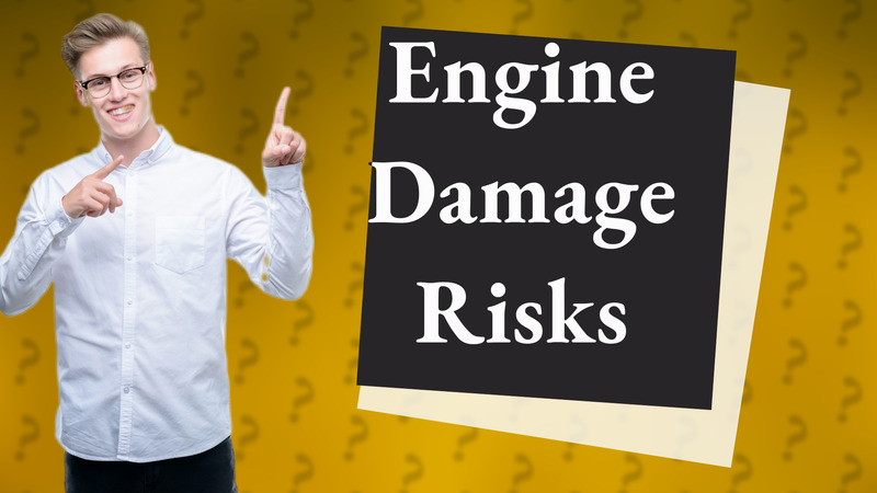 Engine Damage Risks