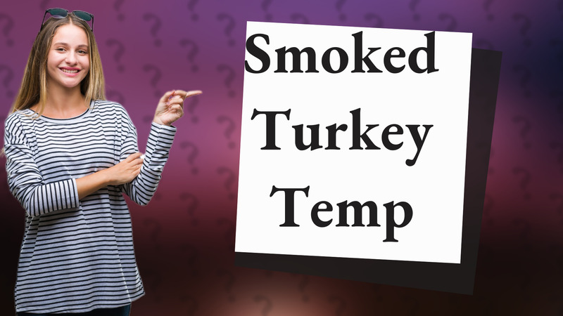 Smoked Turkey Temp