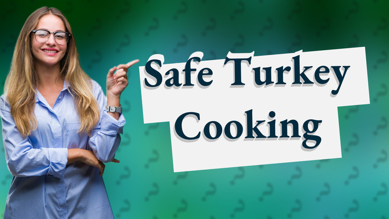 Safe Turkey Cooking