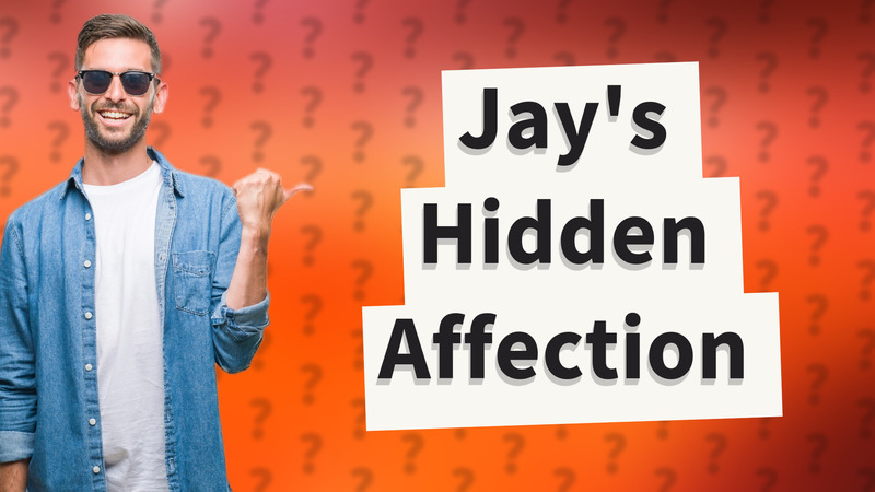 Jay's Hidden Affection