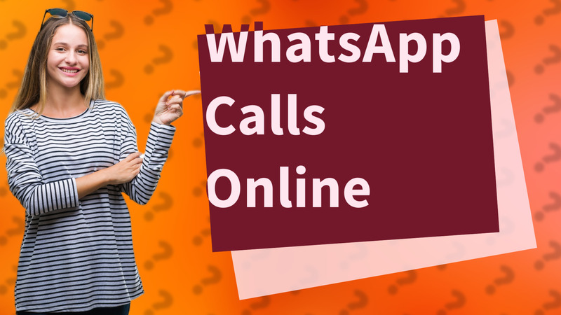 WhatsApp Calls Online