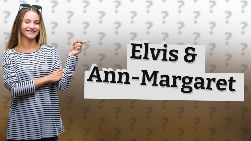 Elvis & Ann-Margaret