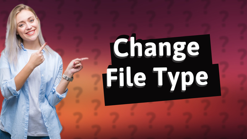 Change File Type