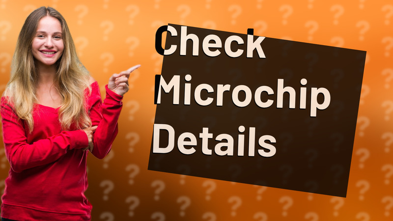 Check Microchip Details