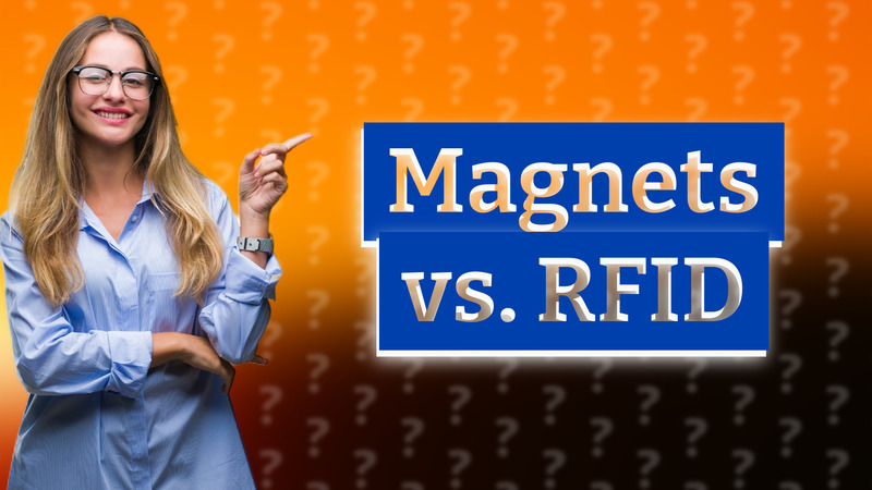 Magnets vs. RFID