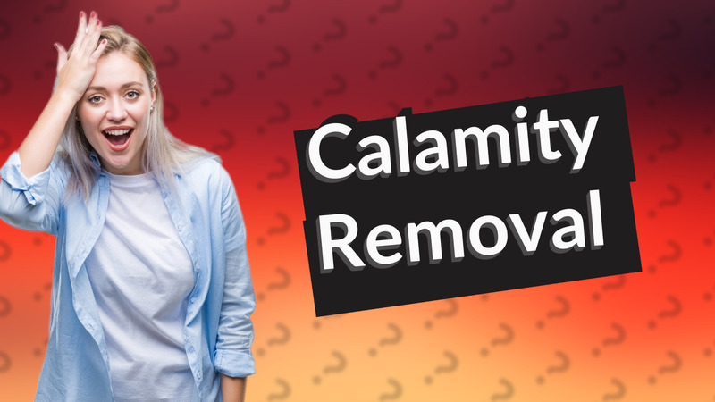 Calamity Removal