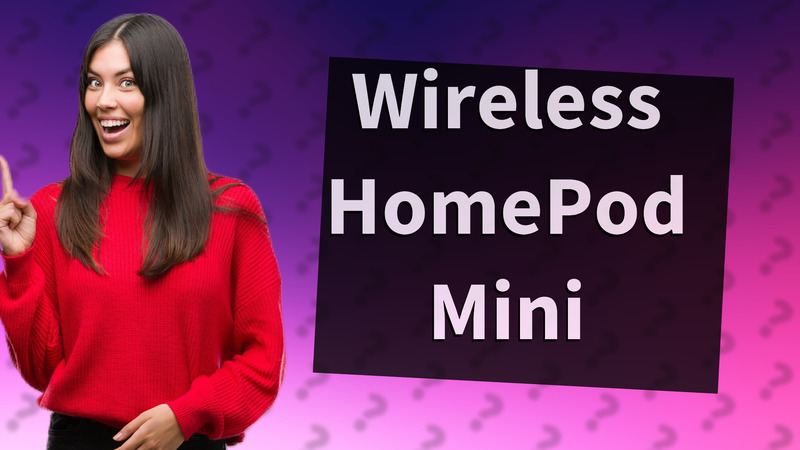 Wireless HomePod Mini