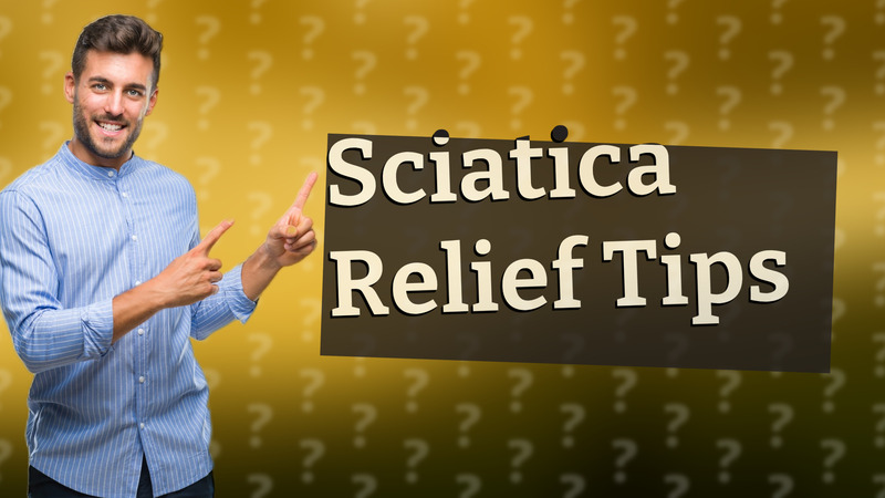Sciatica Relief Tips