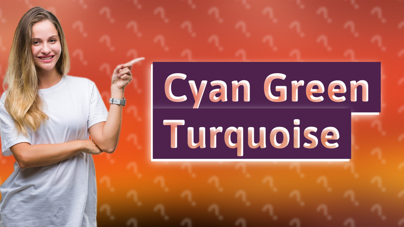 Cyan Green Turquoise