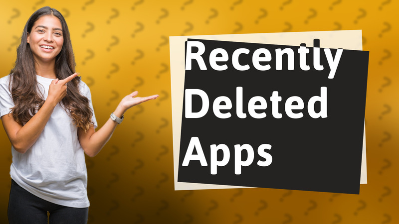 Recently Deleted Apps