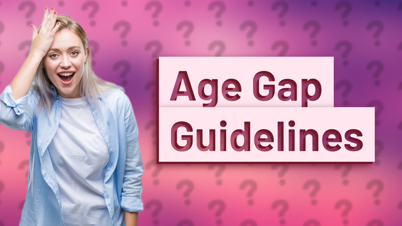 Age Gap Guidelines