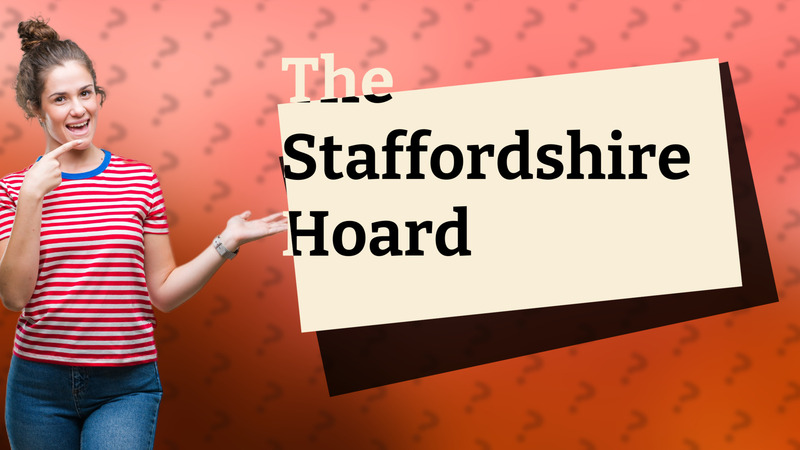 The Staffordshire Hoard