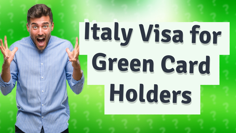 Italy Visa for Green Card Holders