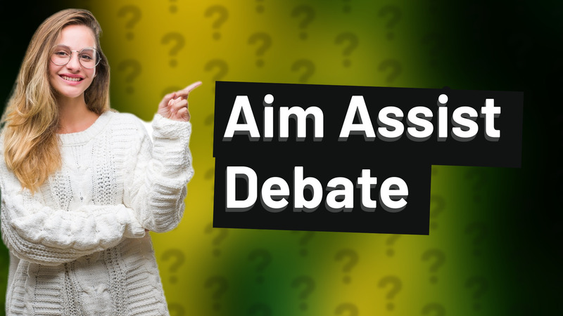Aim Assist Debate