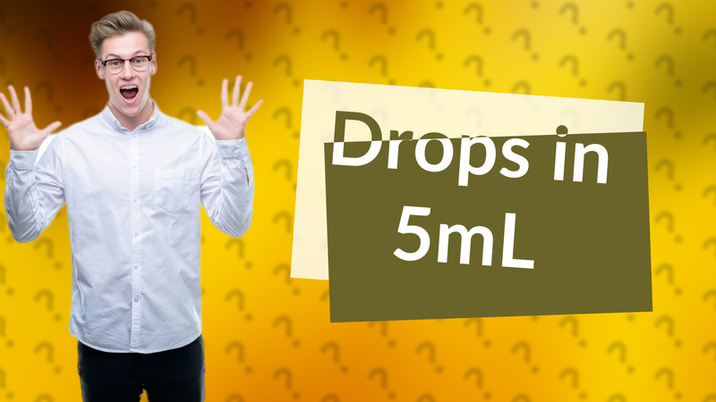 Drops in 5mL
