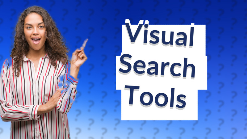 Visual Search Tools