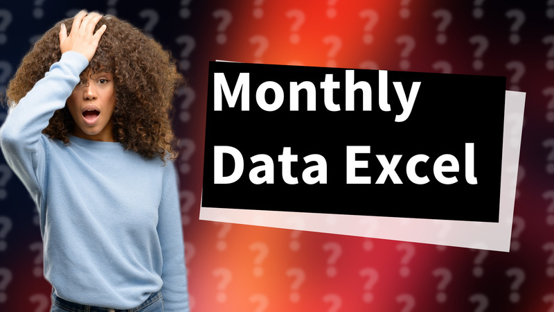 Monthly Data Excel