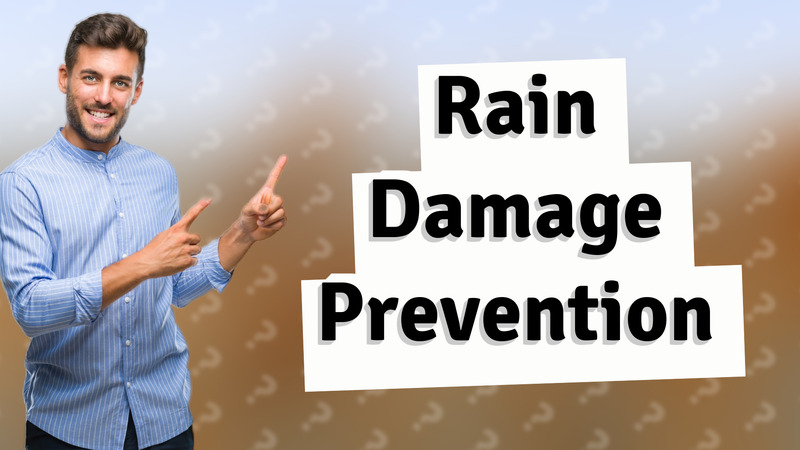Rain Damage Prevention