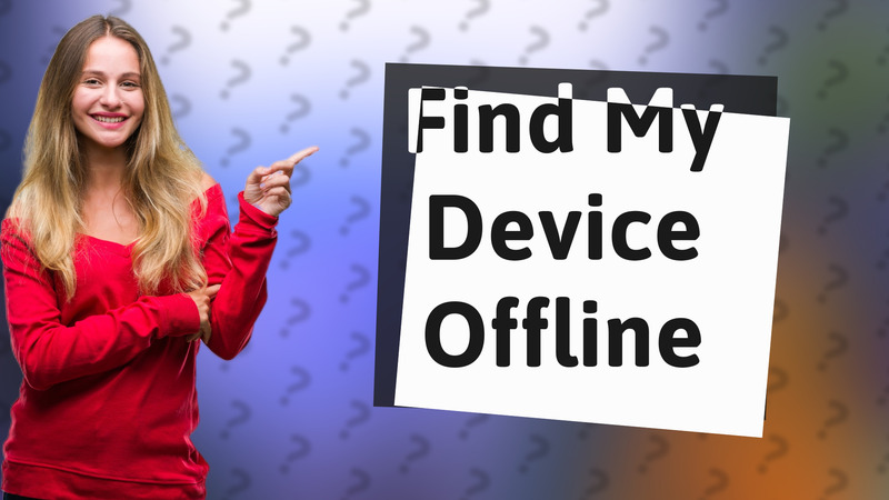 Find My Device Offline