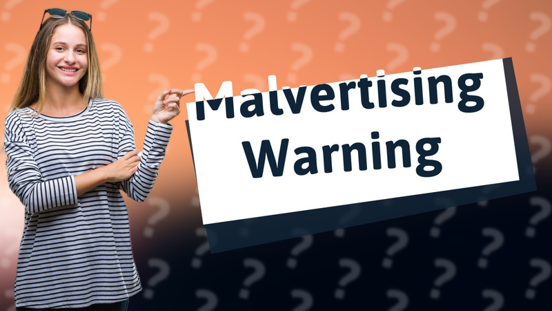 Malvertising Warning