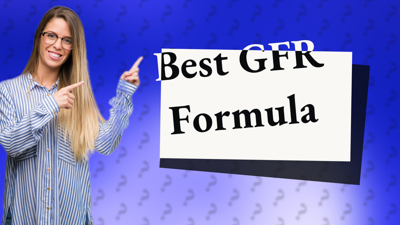 Best GFR Formula