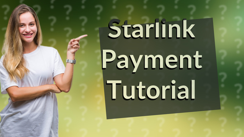 Starlink Payment Tutorial
