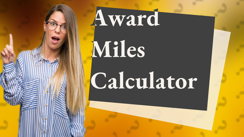 Award Miles Calculator