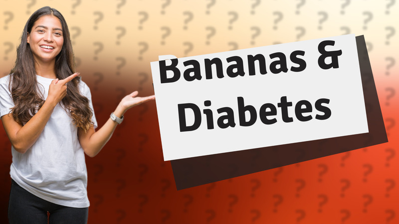 Bananas & Diabetes
