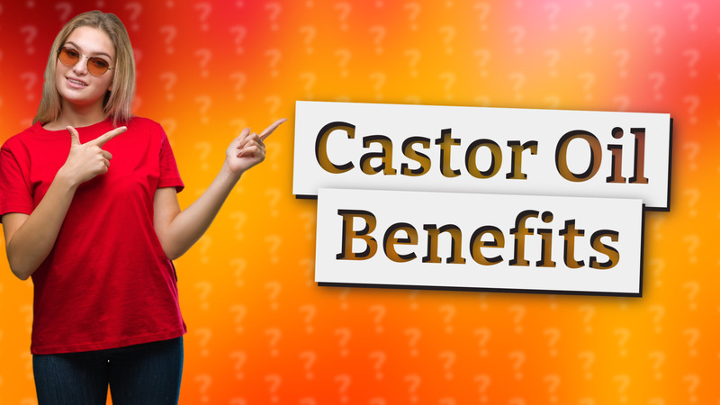 Castor Oil Benefits