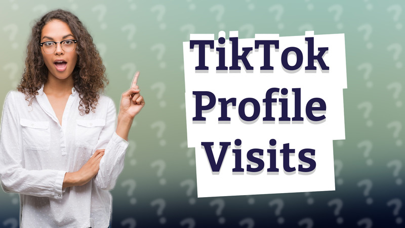 TikTok Profile Visits