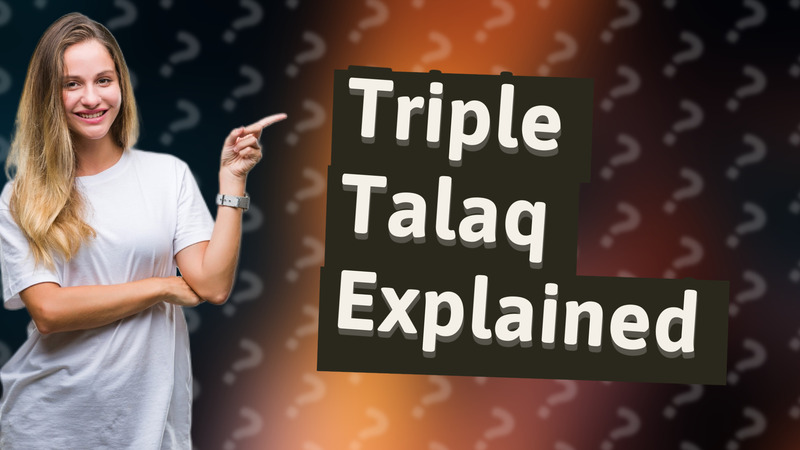 Triple Talaq Explained