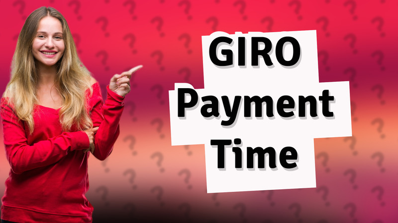 GIRO Payment Time