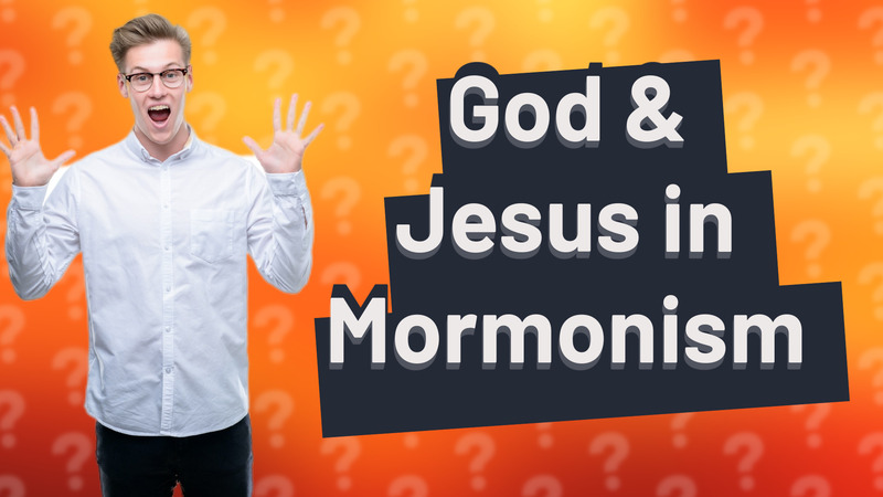 God & Jesus in Mormonism